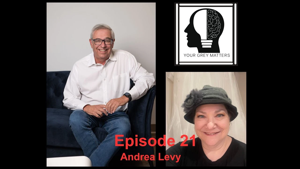 Composite image featuring the host of Your Grey Matters podcast and guest Andrea Levy, along with the podcast logo.